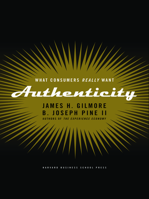 Title details for Authenticity by James H. Gilmore - Available